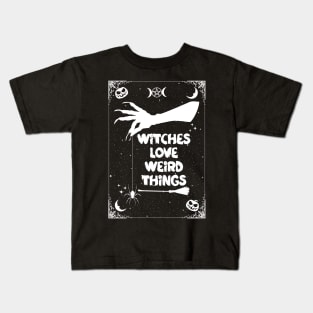 Witches Love Weirdness(V) Kids T-Shirt